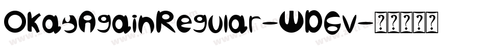 OkayAgainRegular-WD6v字体转换
