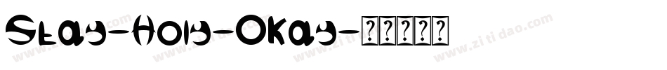 Stay-Holy-Okay字体转换