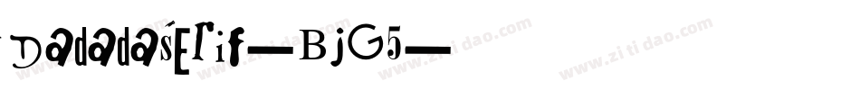 Dadadaserif-BjG5字体转换