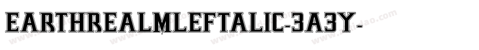 EarthrealmLeftalic-3A3y字体转换