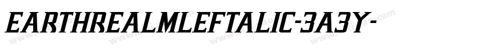 EarthrealmLeftalic-3A3y字体转换