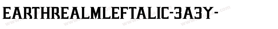 EarthrealmLeftalic-3A3y字体转换