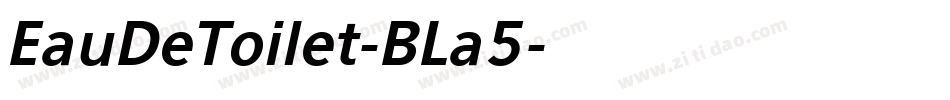 EauDeToilet-BLa5字体转换