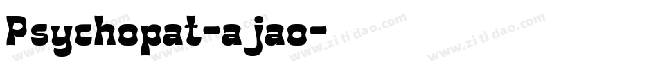 Psychopat-ajao字体转换