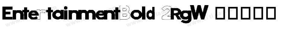 EntertainmentBold-2RgW字体转换