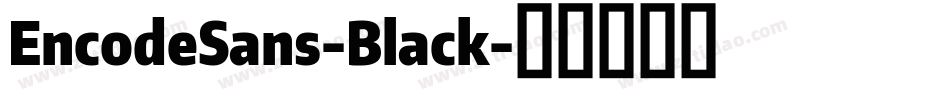 EncodeSans-Black字体转换