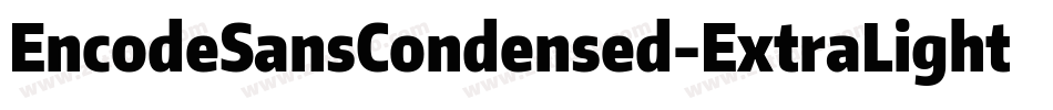 EncodeSansCondensed-ExtraLight字体转换