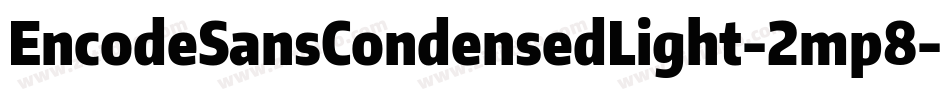EncodeSansCondensedLight-2mp8字体转换