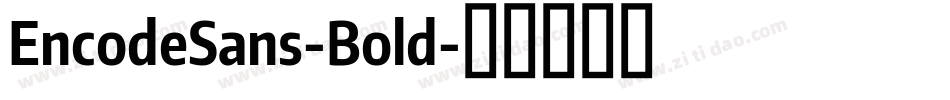 EncodeSans-Bold字体转换