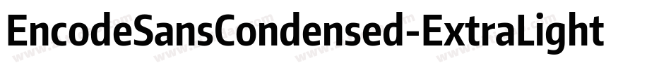 EncodeSansCondensed-ExtraLight字体转换