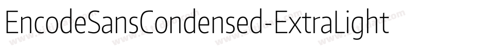 EncodeSansCondensed-ExtraLight字体转换