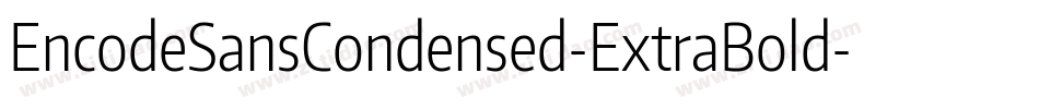EncodeSansCondensed-ExtraBold字体转换
