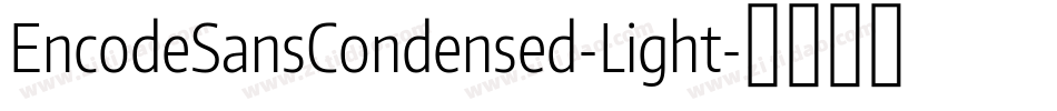 EncodeSansCondensed-Light字体转换