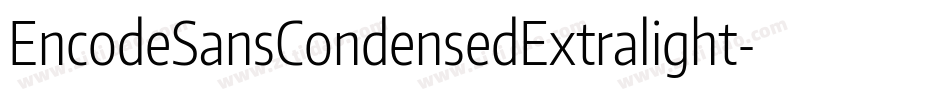 EncodeSansCondensedExtralight-K4Lo字体转换