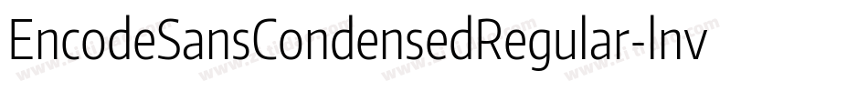 EncodeSansCondensedRegular-lnvy字体转换