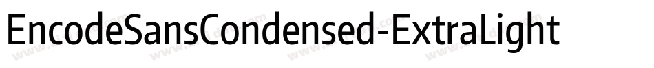 EncodeSansCondensed-ExtraLight字体转换