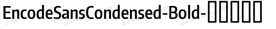 EncodeSansCondensed-Bold字体转换