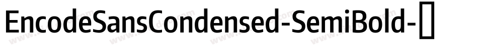 EncodeSansCondensed-SemiBold字体转换