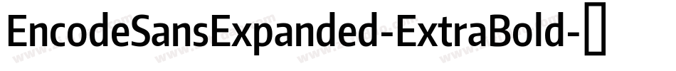 EncodeSansExpanded-ExtraBold字体转换