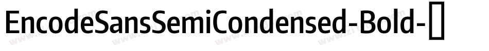 EncodeSansSemiCondensed-Bold字体转换