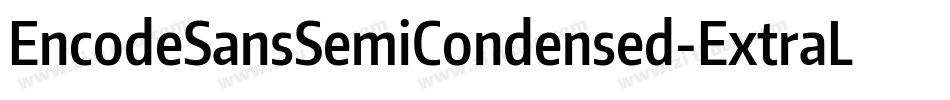 EncodeSansSemiCondensed-ExtraLight字体转换