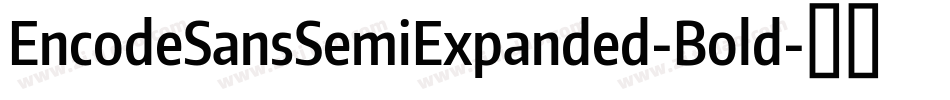 EncodeSansSemiExpanded-Bold字体转换