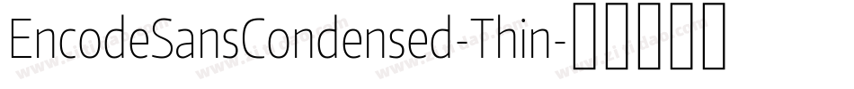EncodeSansCondensed-Thin字体转换