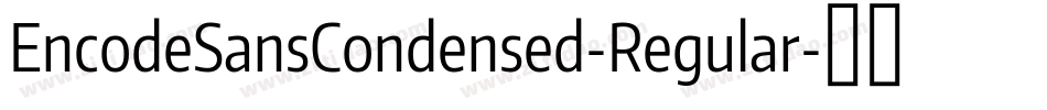 EncodeSansCondensed-Regular字体转换
