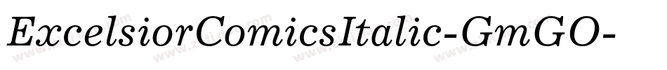 ExcelsiorComicsItalic-GmGO字体转换