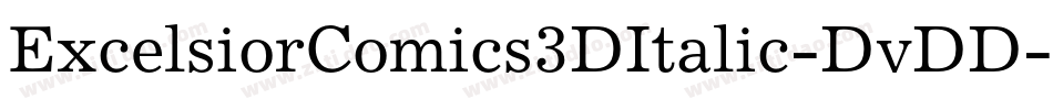 ExcelsiorComics3DItalic-DvDD字体转换