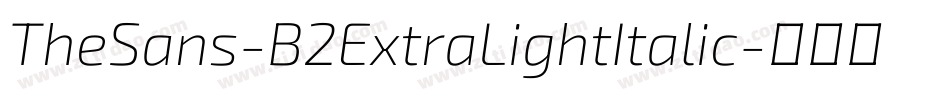 TheSans-B2ExtraLightItalic字体转换