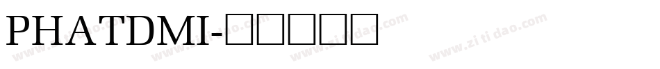 PHATDMI字体转换
