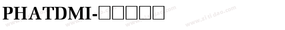 PHATDMI字体转换