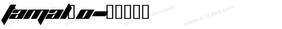 TAMAL_0字体转换