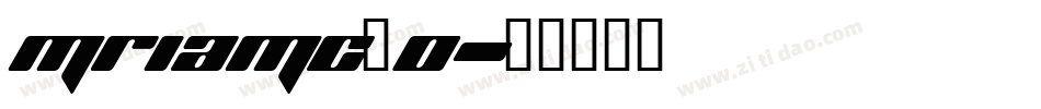 mriamc_0字体转换