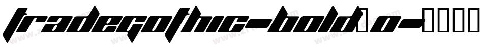 tradegothic-bold_0字体转换