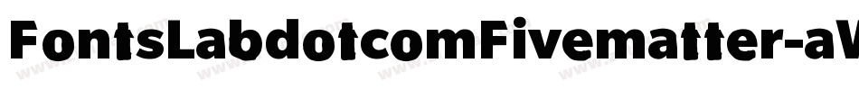 FontsLabdotcomFivematter-aWqa字体转换