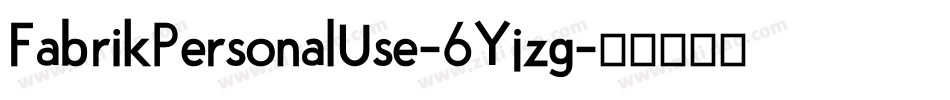 FabrikPersonalUse-6Yjzg字体转换
