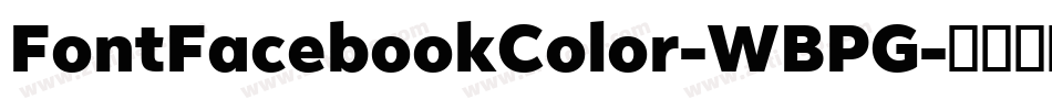 FontFacebookColor-WBPG字体转换 FontFacebookColor-WBPG字体转换