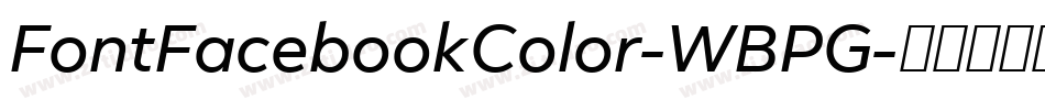 FontFacebookColor-WBPG字体转换 FontFacebookColor-WBPG字体转换