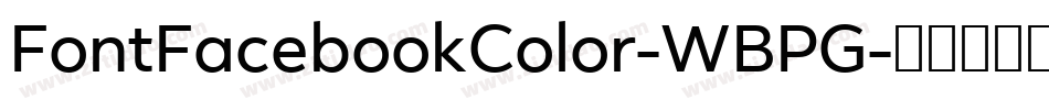 FontFacebookColor-WBPG字体转换 FontFacebookColor-WBPG字体转换