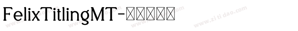 FelixTitlingMT字体转换