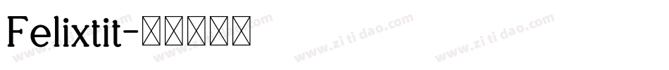 Felixtit字体转换