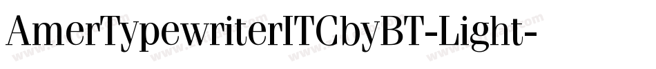 AmerTypewriterITCbyBT-Light字体转换
