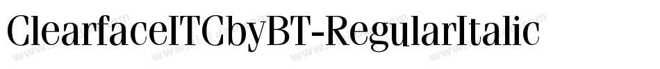 ClearfaceITCbyBT-RegularItalic字体转换