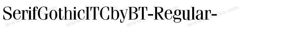 SerifGothicITCbyBT-Regular字体转换