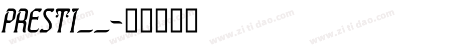 PRESTI__字体转换