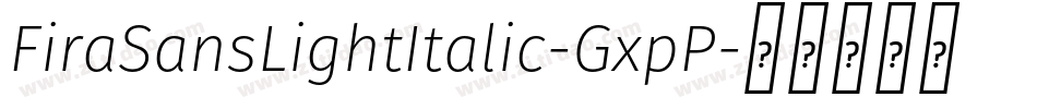 FiraSansLightItalic-GxpP字体转换