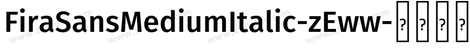 FiraSansMediumItalic-zEww字体转换