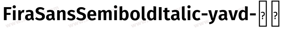 FiraSansSemiboldItalic-yavd字体转换